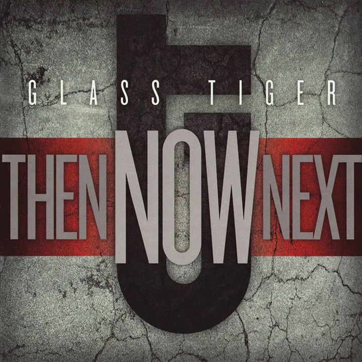 Glass Tiger - Then, Now, Next - CD